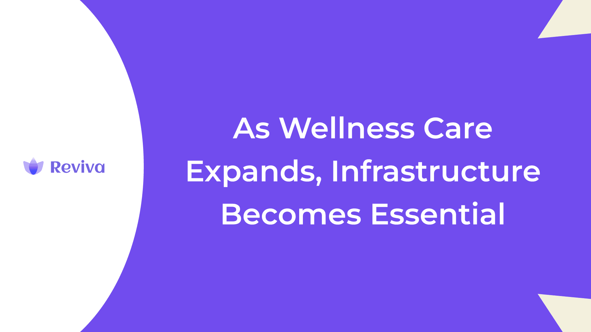 As Wellness Care Expands, Infrastructure Becomes Essential