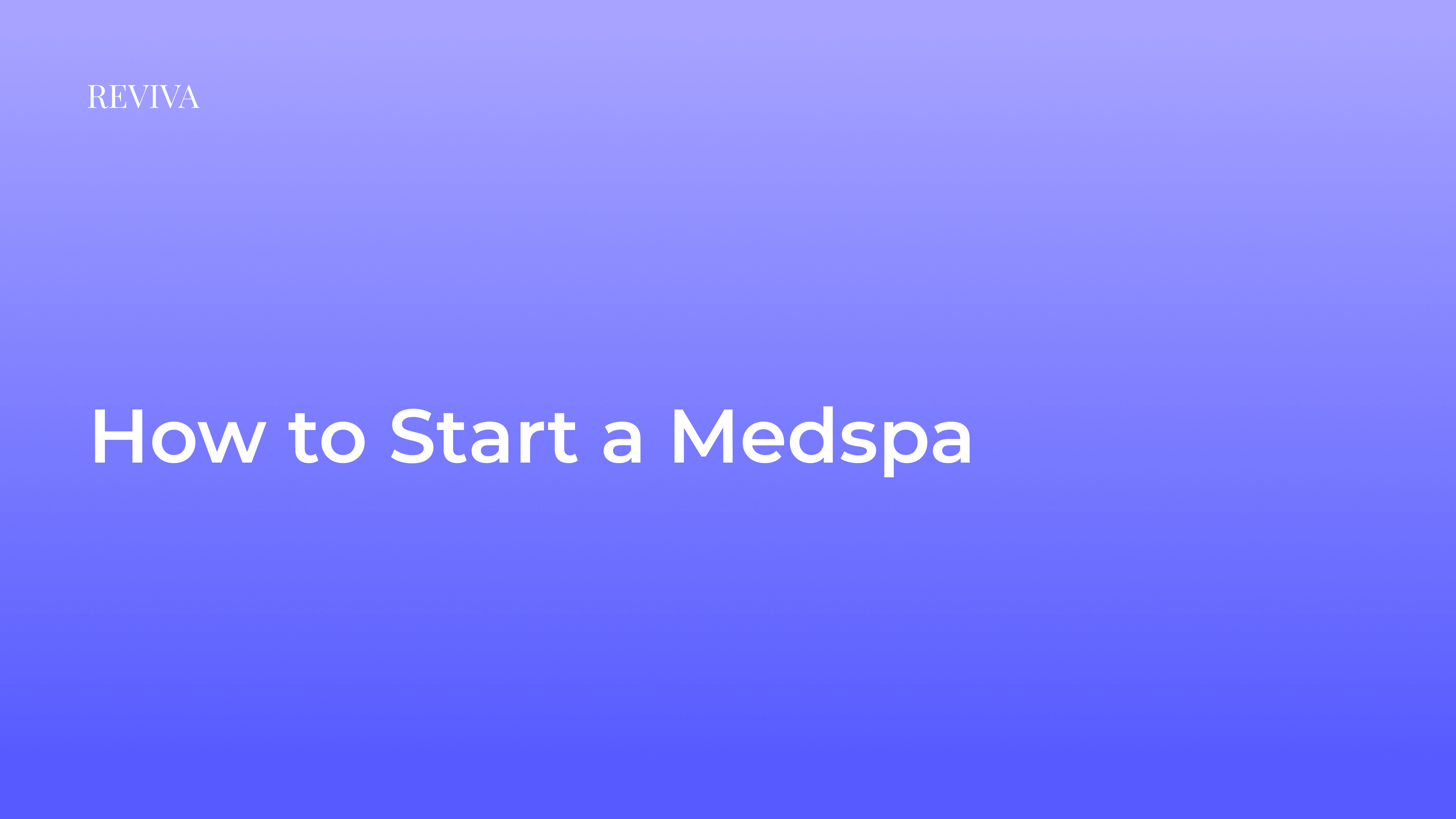 How to Start a Med Spa: A Practical, Compliance-First Guide