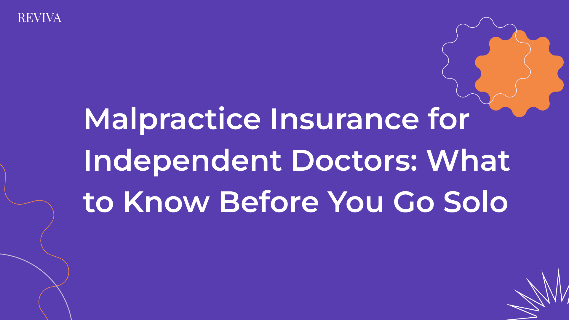 Malpractice Insurance for Independent Doctors: What to Know Before You Go Solo