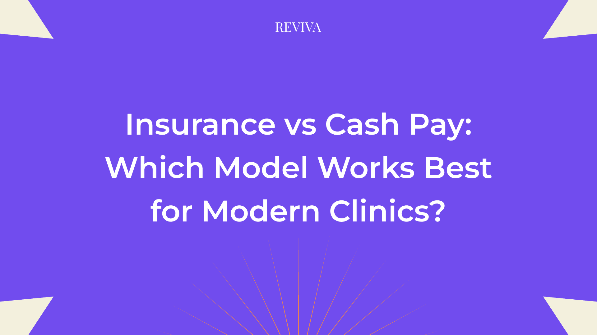 Insurance vs Cash Pay: Which Model Works Best for Modern Clinics?