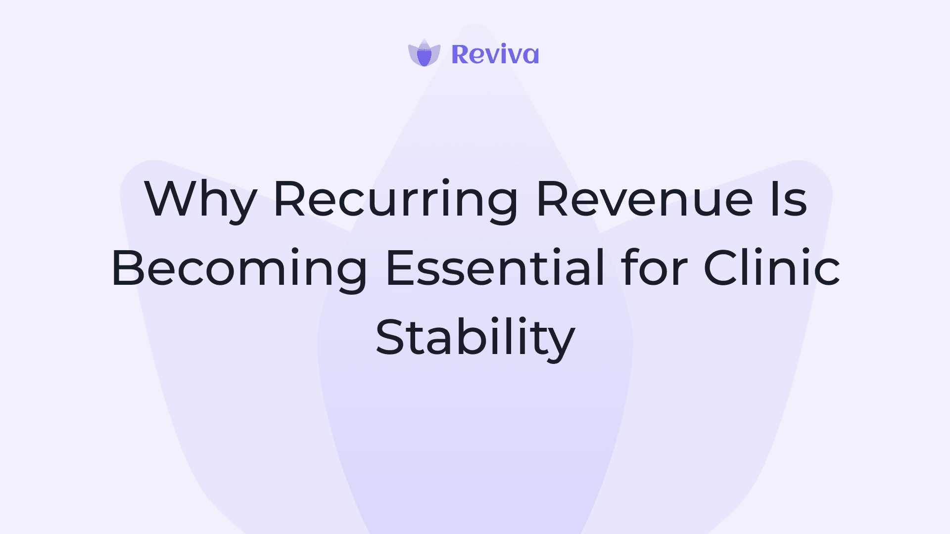 Why Recurring Revenue Is Becoming Essential for Clinic Stability