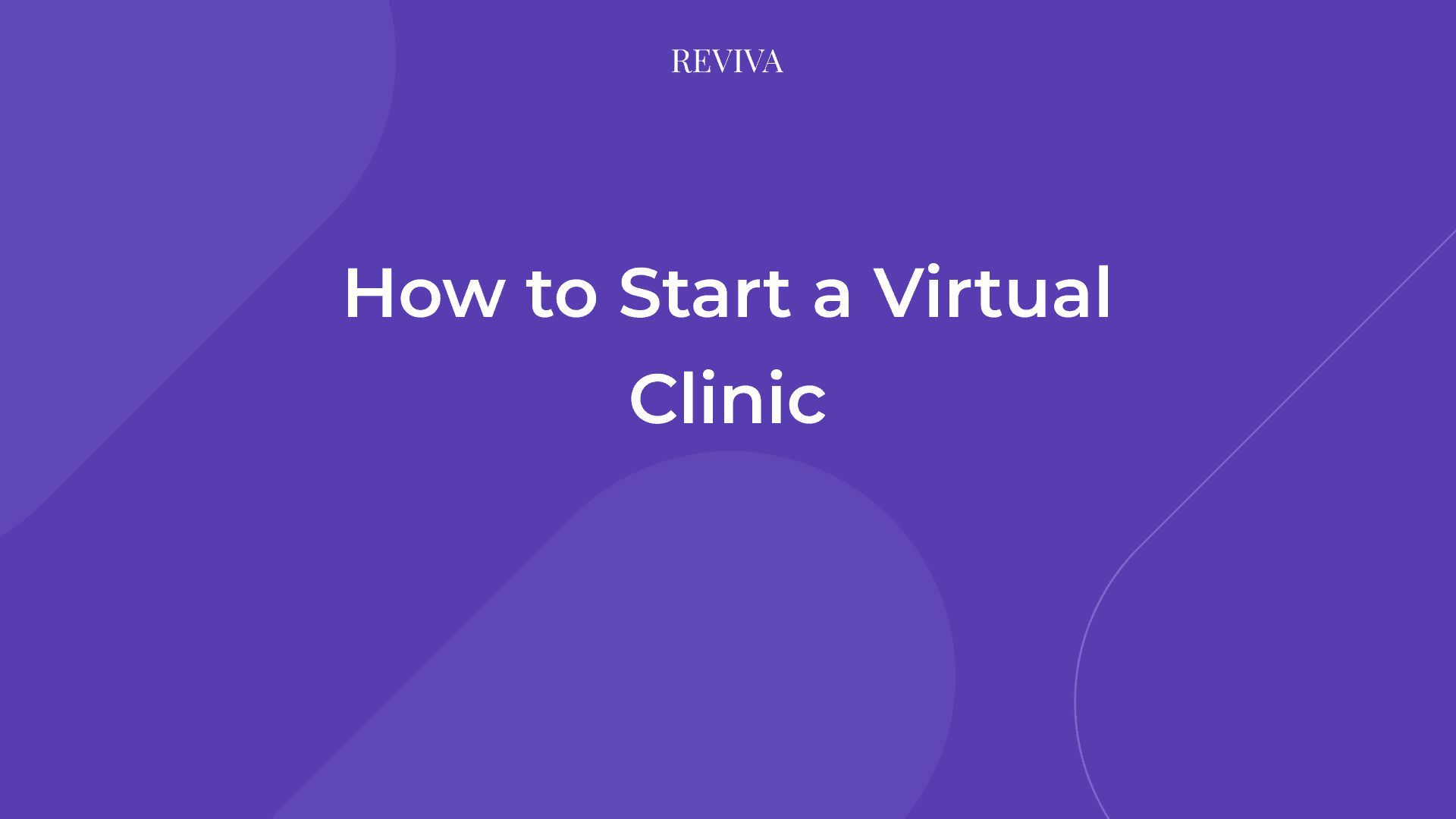 How to Start a Virtual Clinic