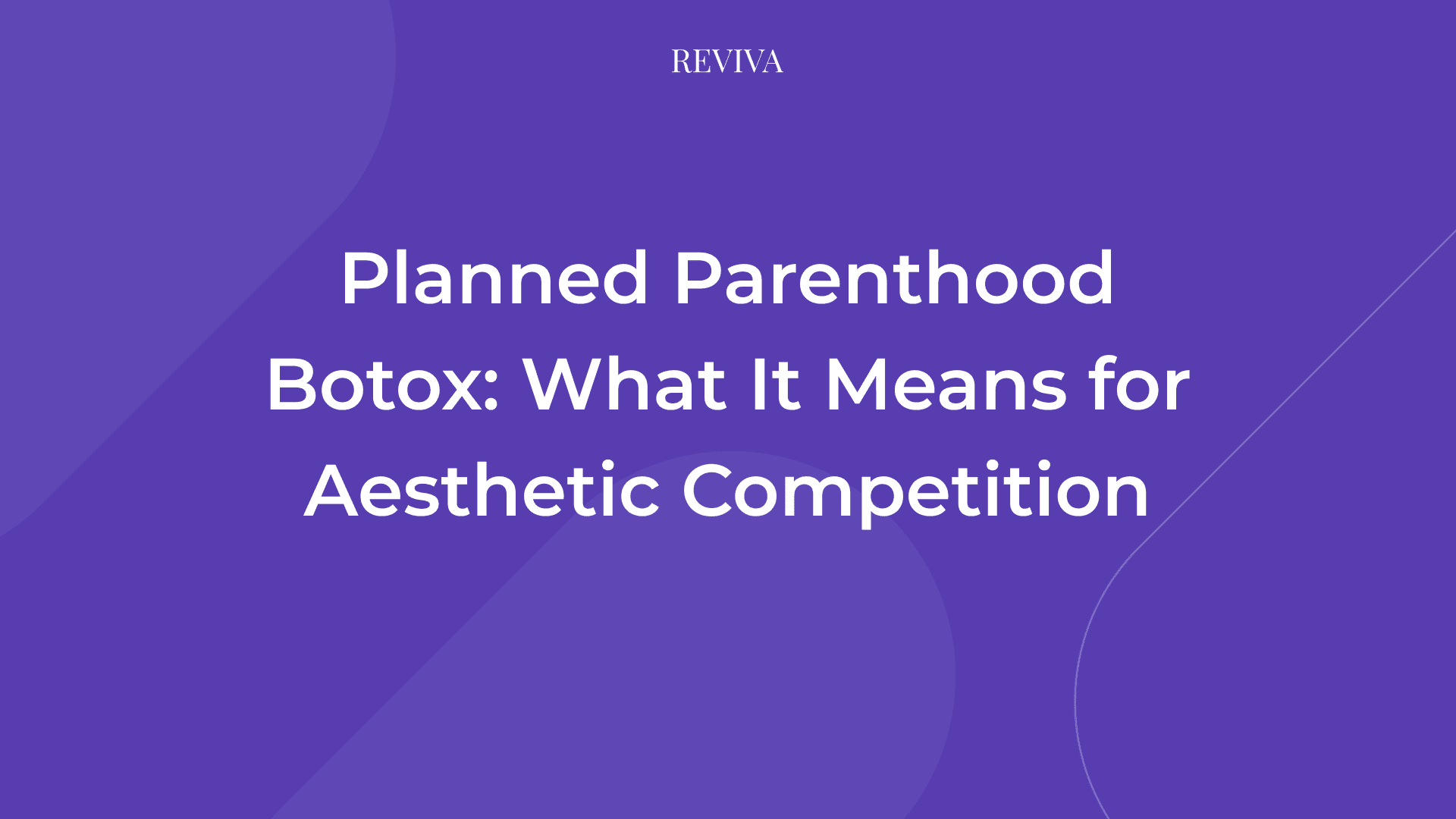 Planned Parenthood Botox: What It Signals About the Growing Competition in Aesthetic Medicine
