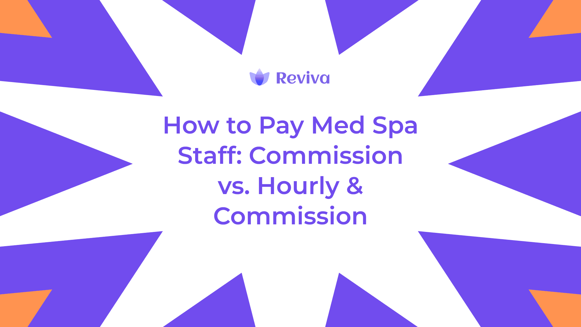 How to Pay Med Spa Staff: Commission vs. Hourly + Commission